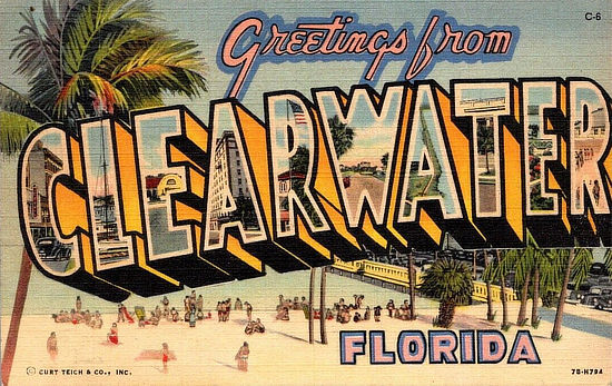 Greetings from Clearwater, Florida, on the Gulf of Mexico