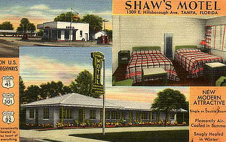 Shaw's Motel at 1509 E. Hillsborough Avenue in Tampa, Florida ... On U.S. Highways 41, 301 and 92
